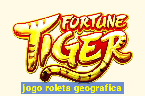 jogo roleta geografica